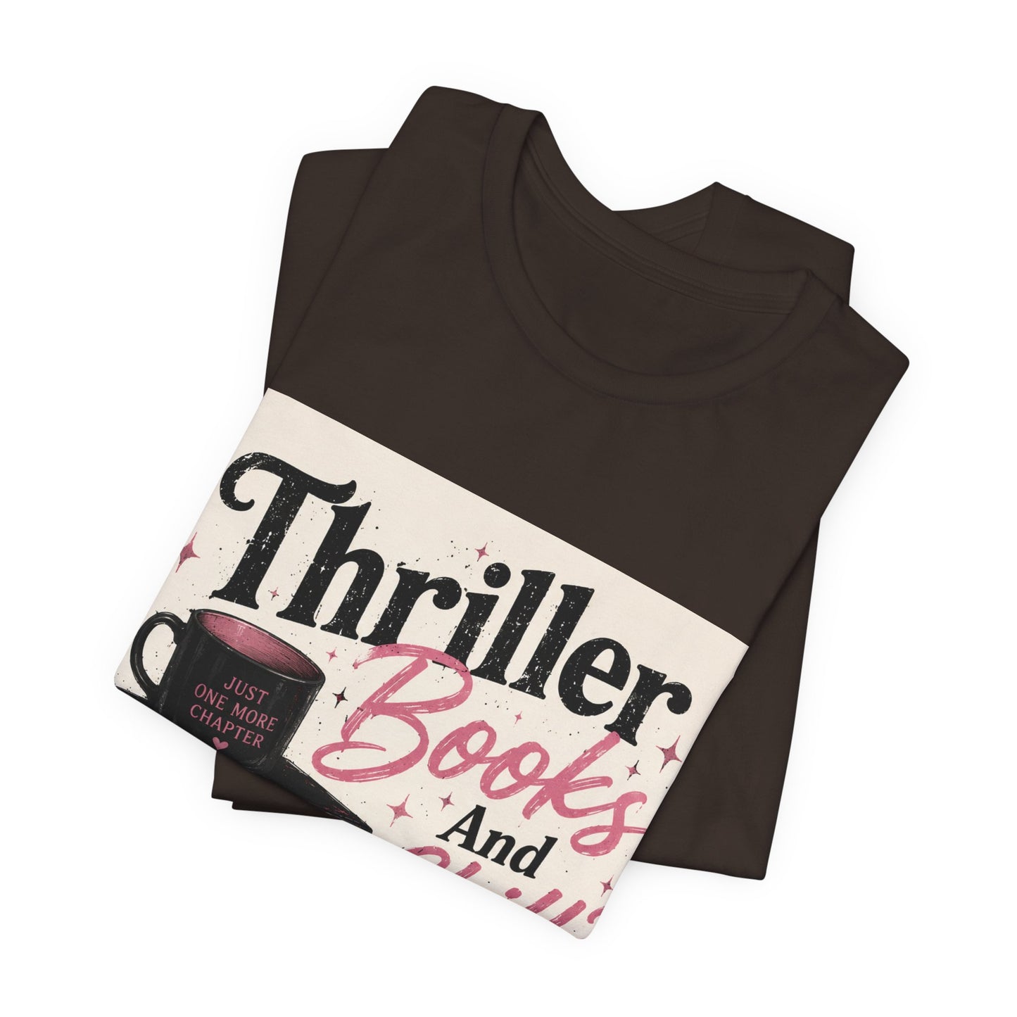 Thriller Books & Chill Tee — Cozy Mystery Reader T‑Shirt