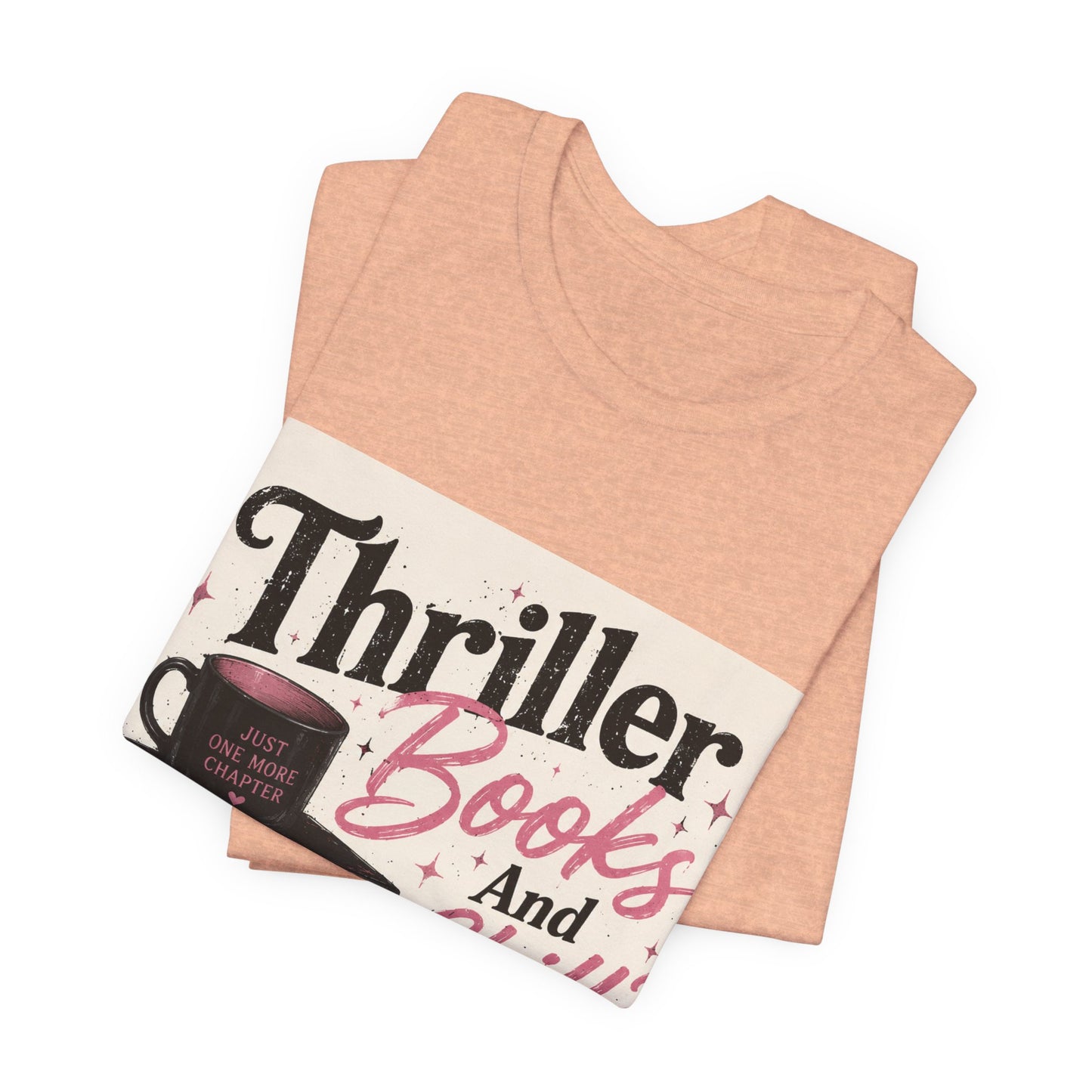 Thriller Books & Chill Tee — Cozy Mystery Reader T‑Shirt