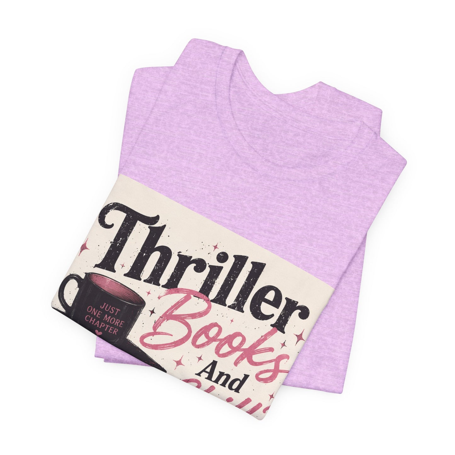 Thriller Books & Chill Tee — Cozy Mystery Reader T‑Shirt