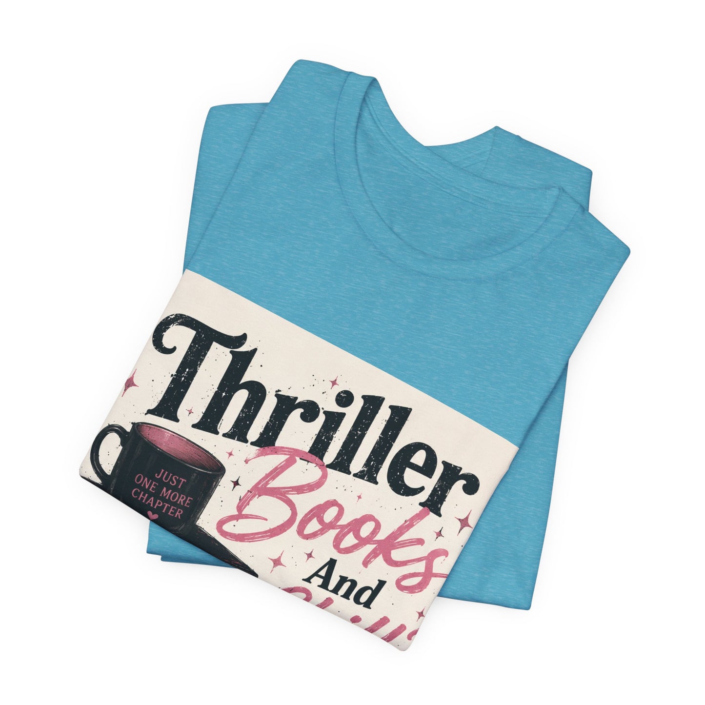 Thriller Books & Chill Tee — Cozy Mystery Reader T‑Shirt