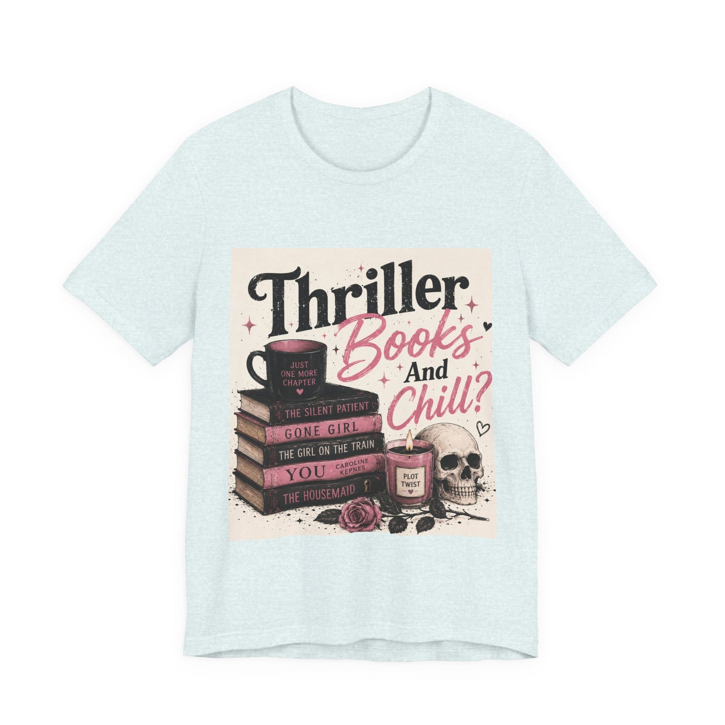 Thriller Books & Chill Tee — Cozy Mystery Reader T‑Shirt