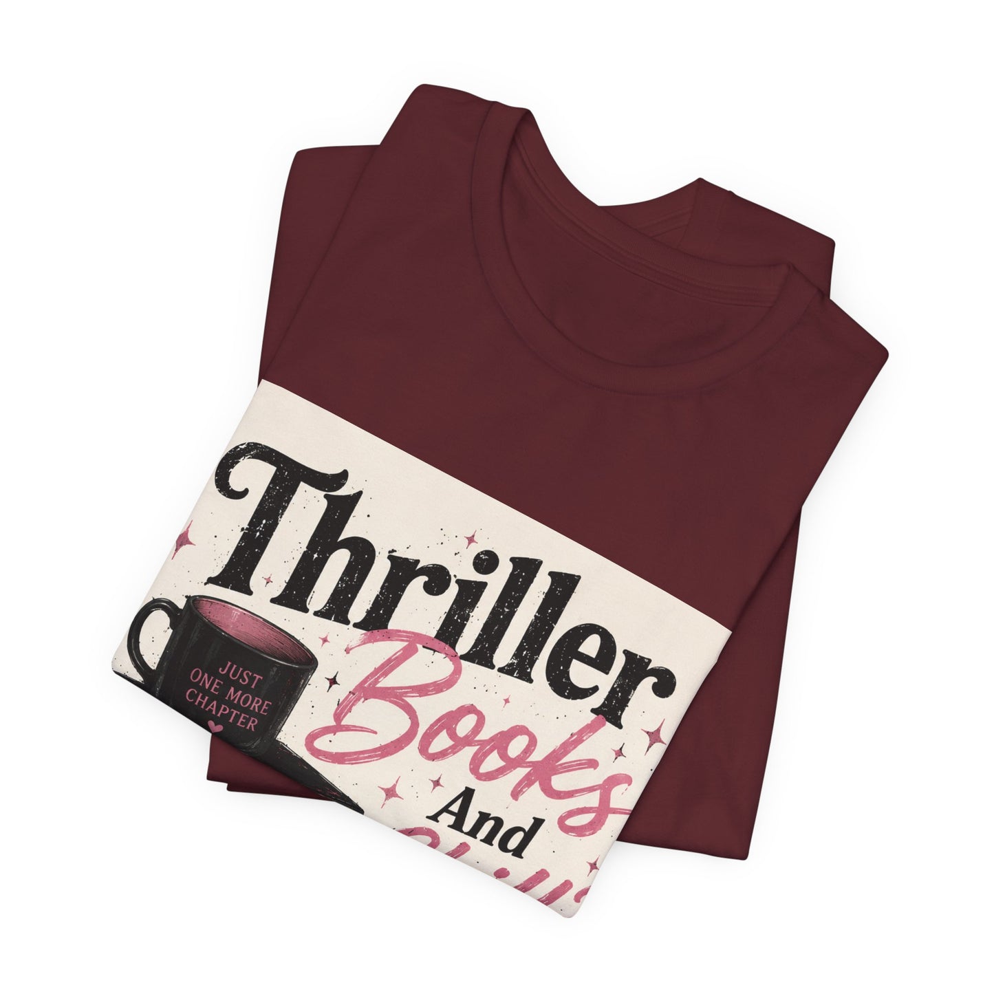 Thriller Books & Chill Tee — Cozy Mystery Reader T‑Shirt