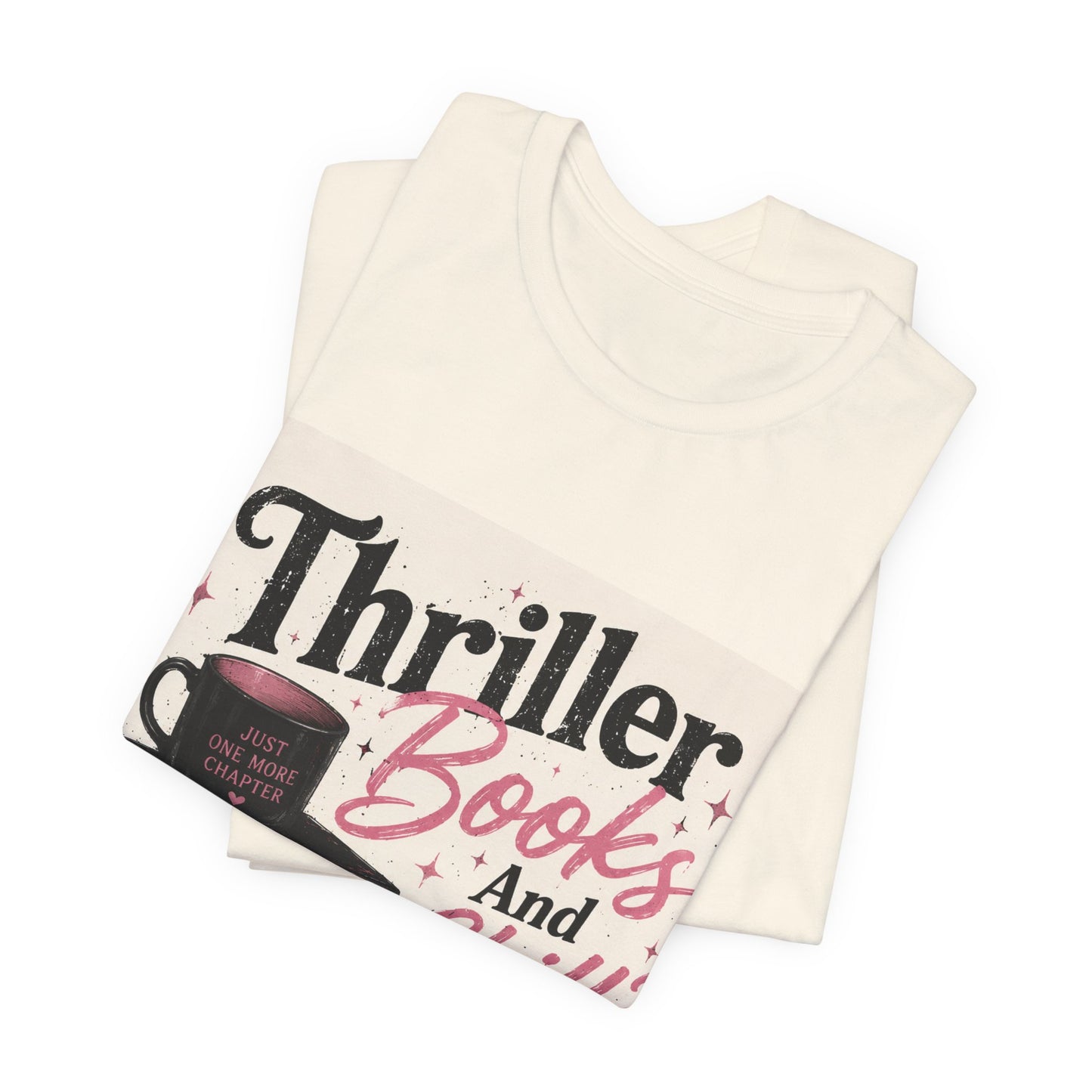 Thriller Books & Chill Tee — Cozy Mystery Reader T‑Shirt