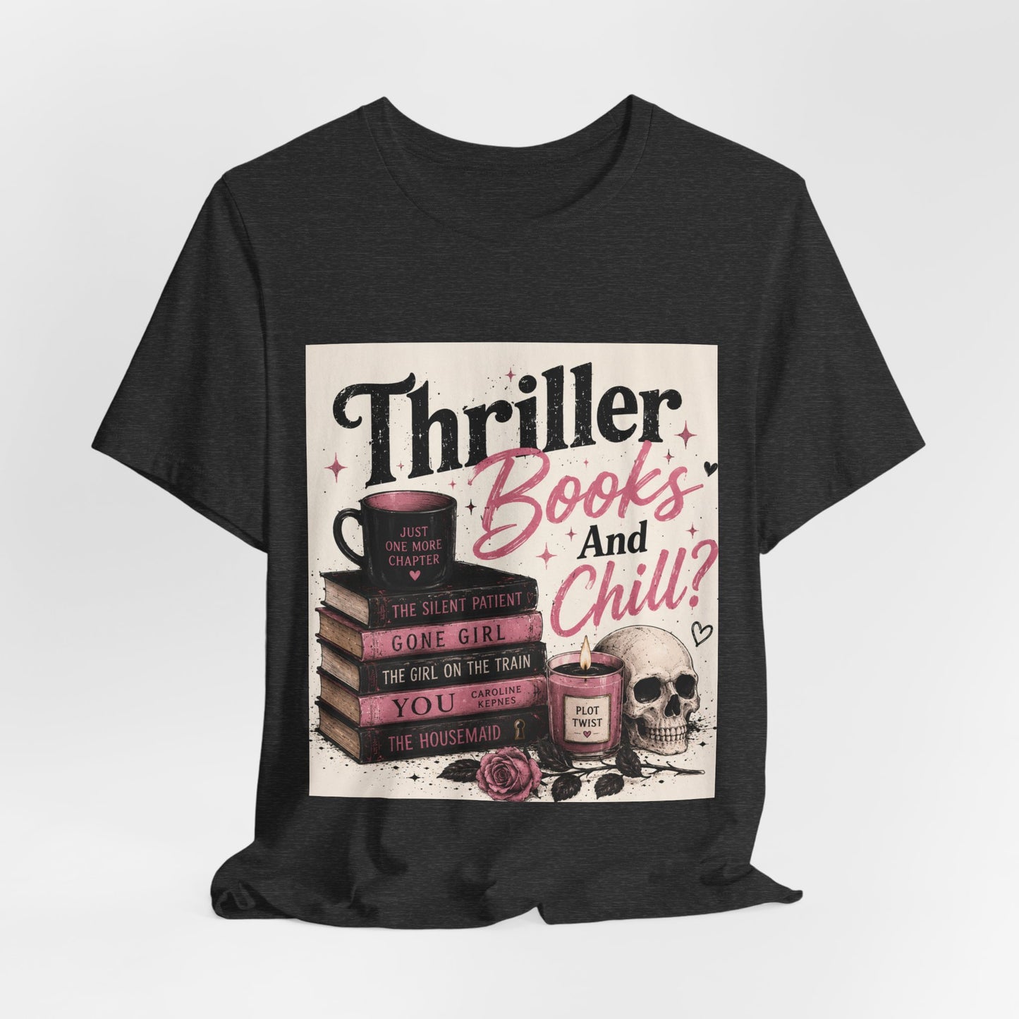 Thriller Books & Chill Tee — Cozy Mystery Reader T‑Shirt
