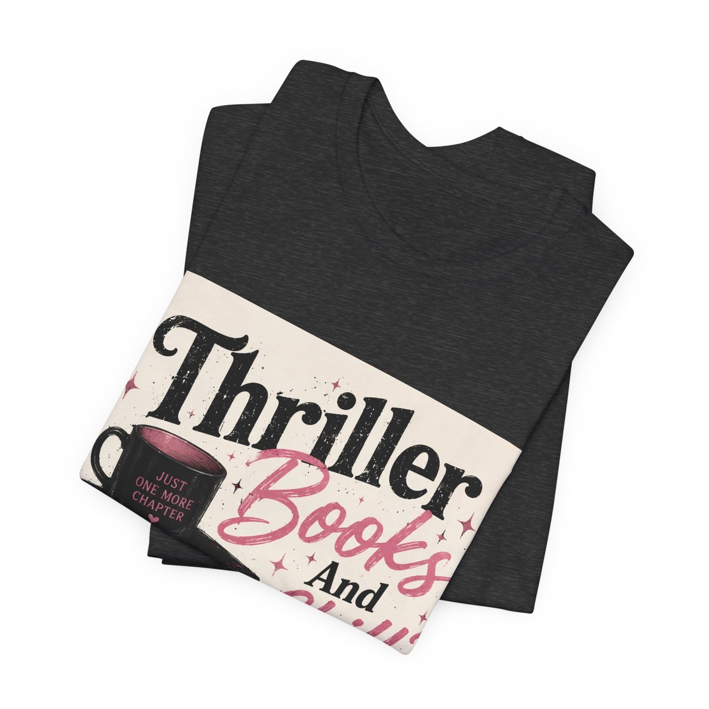 Thriller Books & Chill Tee — Cozy Mystery Reader T‑Shirt