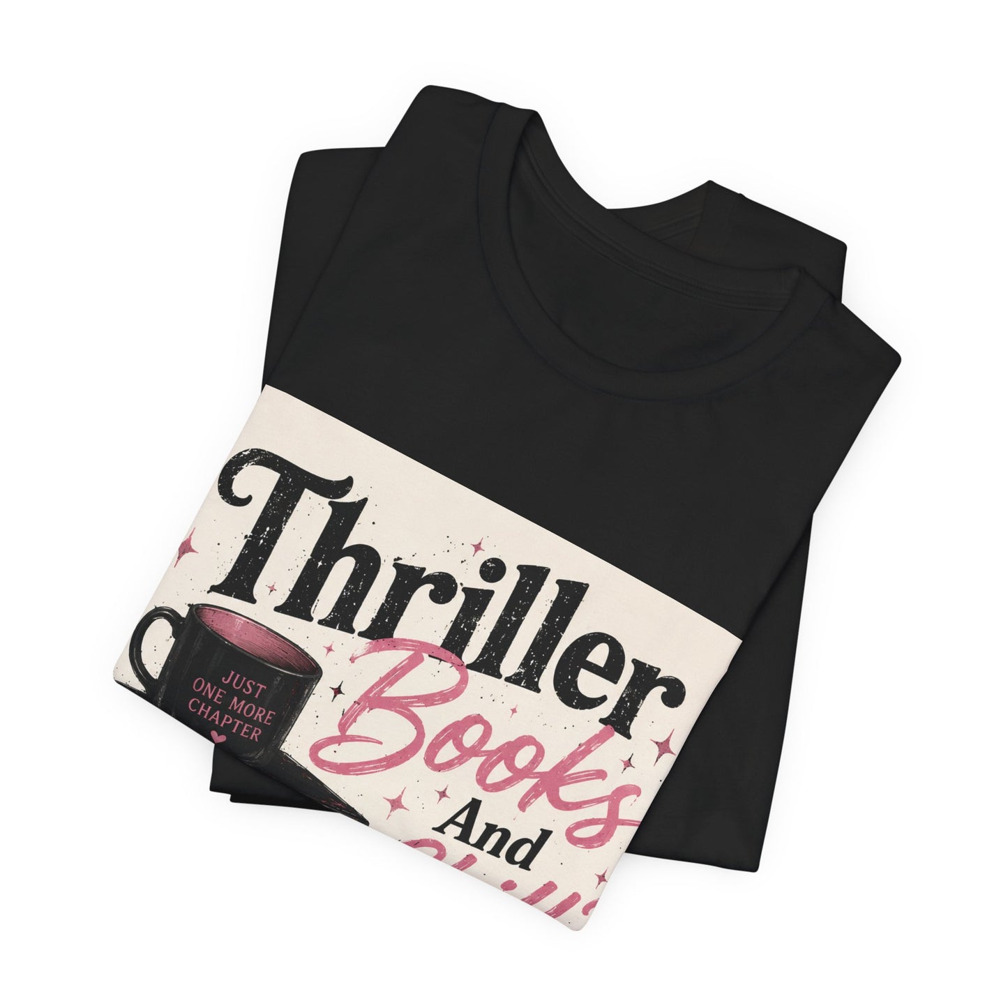 Thriller Books & Chill Tee — Cozy Mystery Reader T‑Shirt