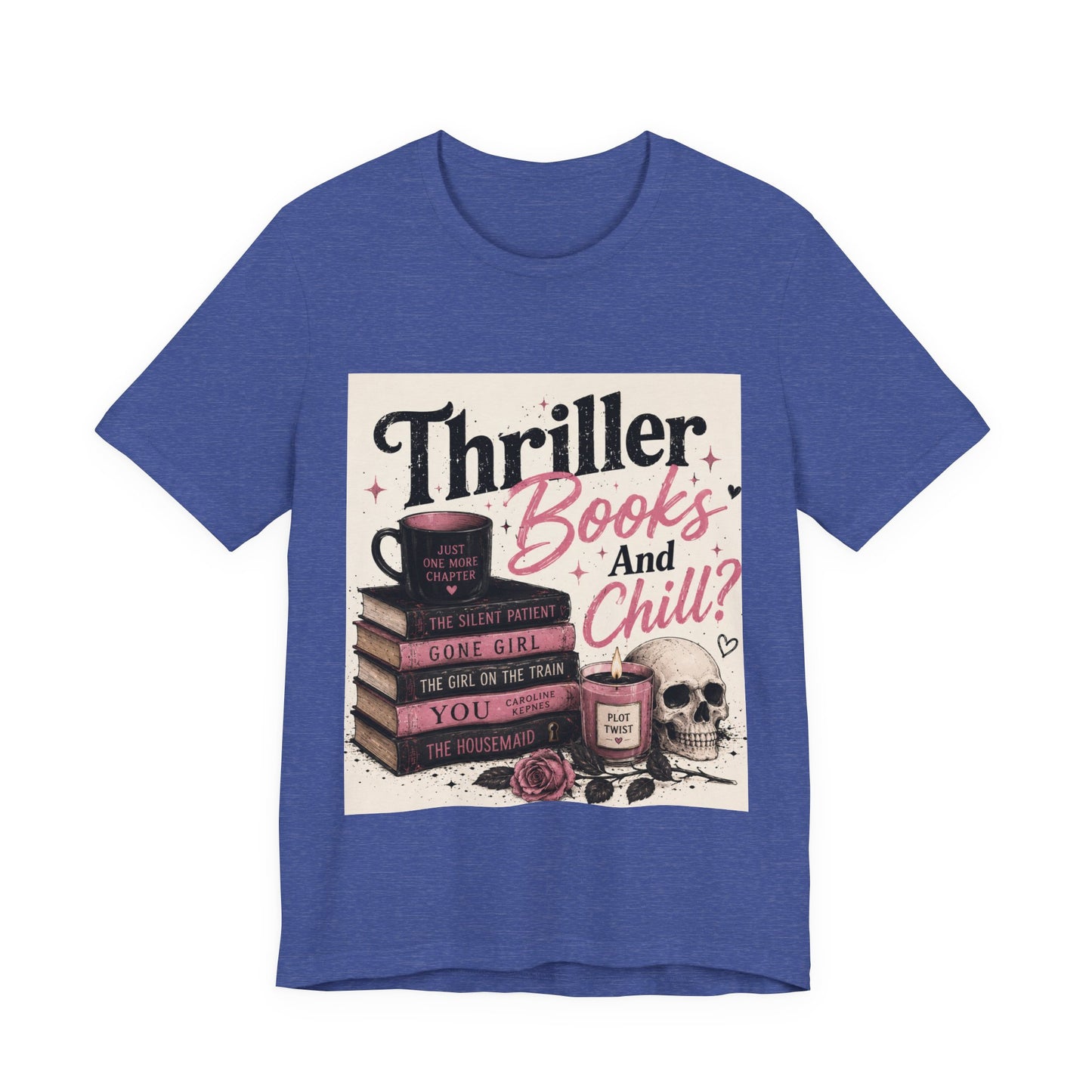 Thriller Books & Chill Tee — Cozy Mystery Reader T‑Shirt