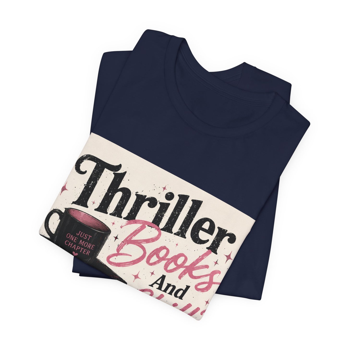 Thriller Books & Chill Tee — Cozy Mystery Reader T‑Shirt
