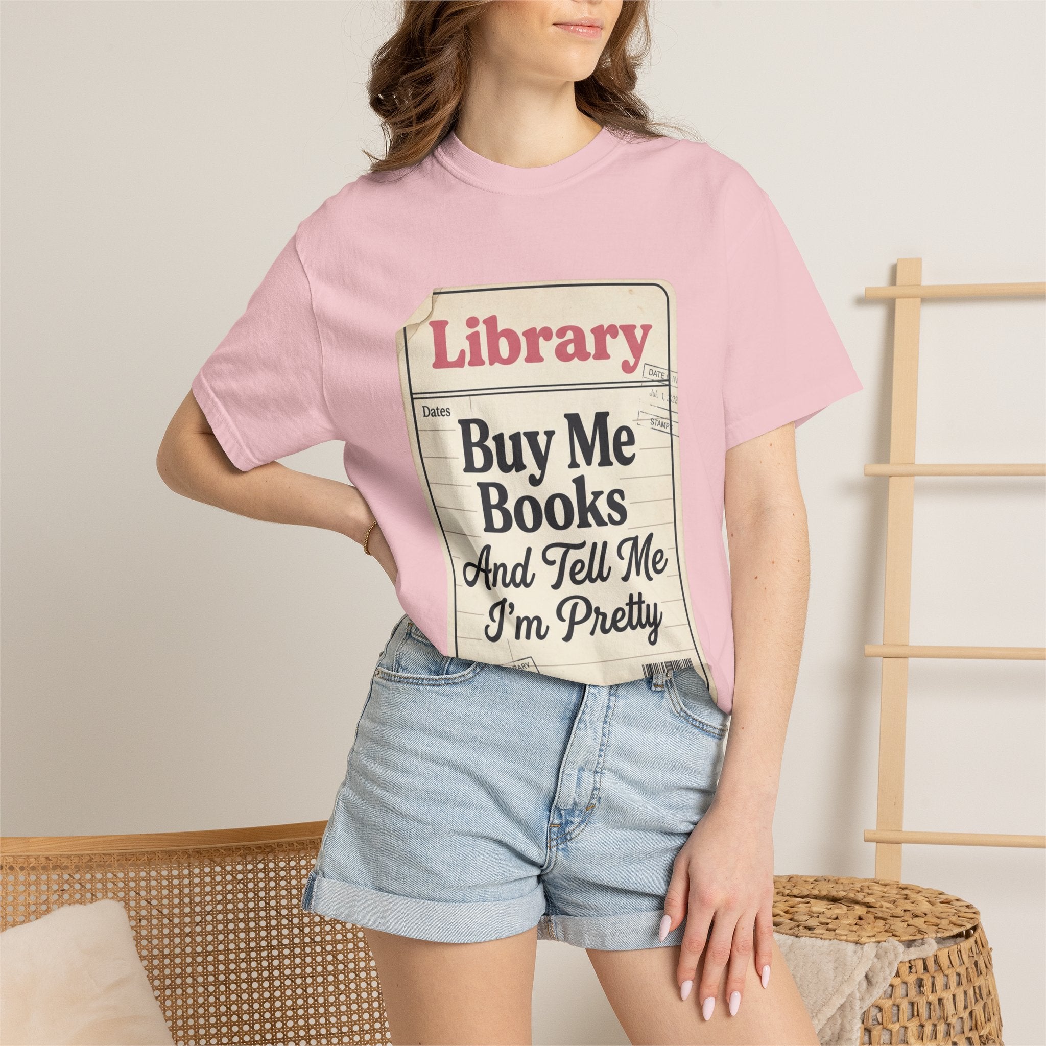 Library Card T-Shirt — "Buy Me Books And Tell Me I’m Pretty"