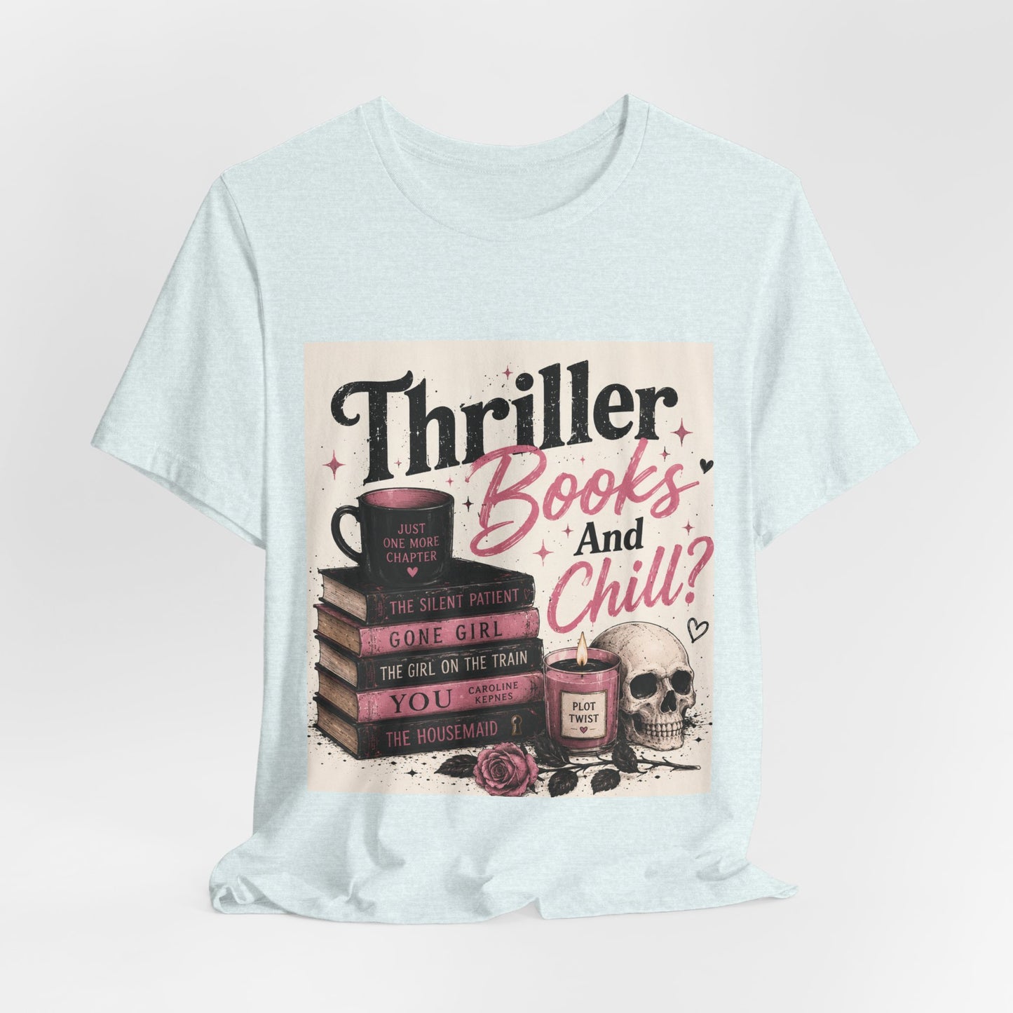 Thriller Books & Chill Tee — Cozy Mystery Reader T‑Shirt