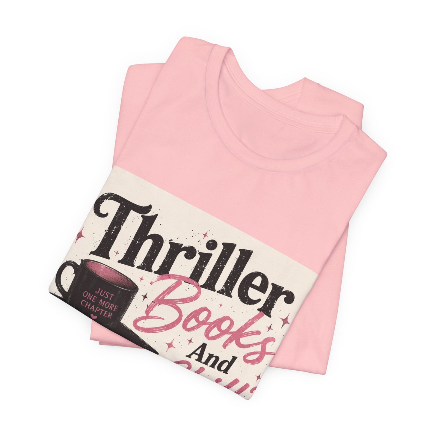 Thriller Books & Chill Tee — Cozy Mystery Reader T‑Shirt