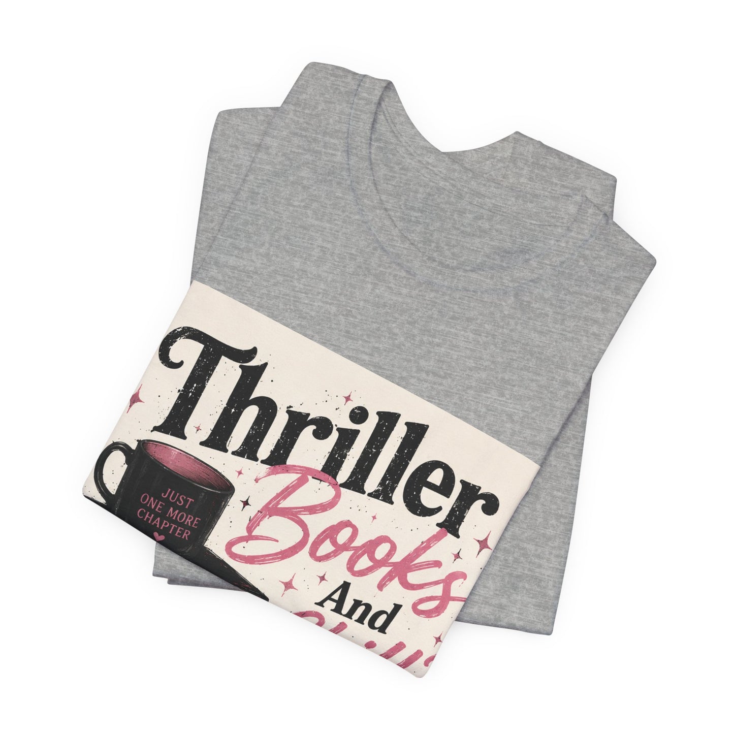 Thriller Books & Chill Tee — Cozy Mystery Reader T‑Shirt