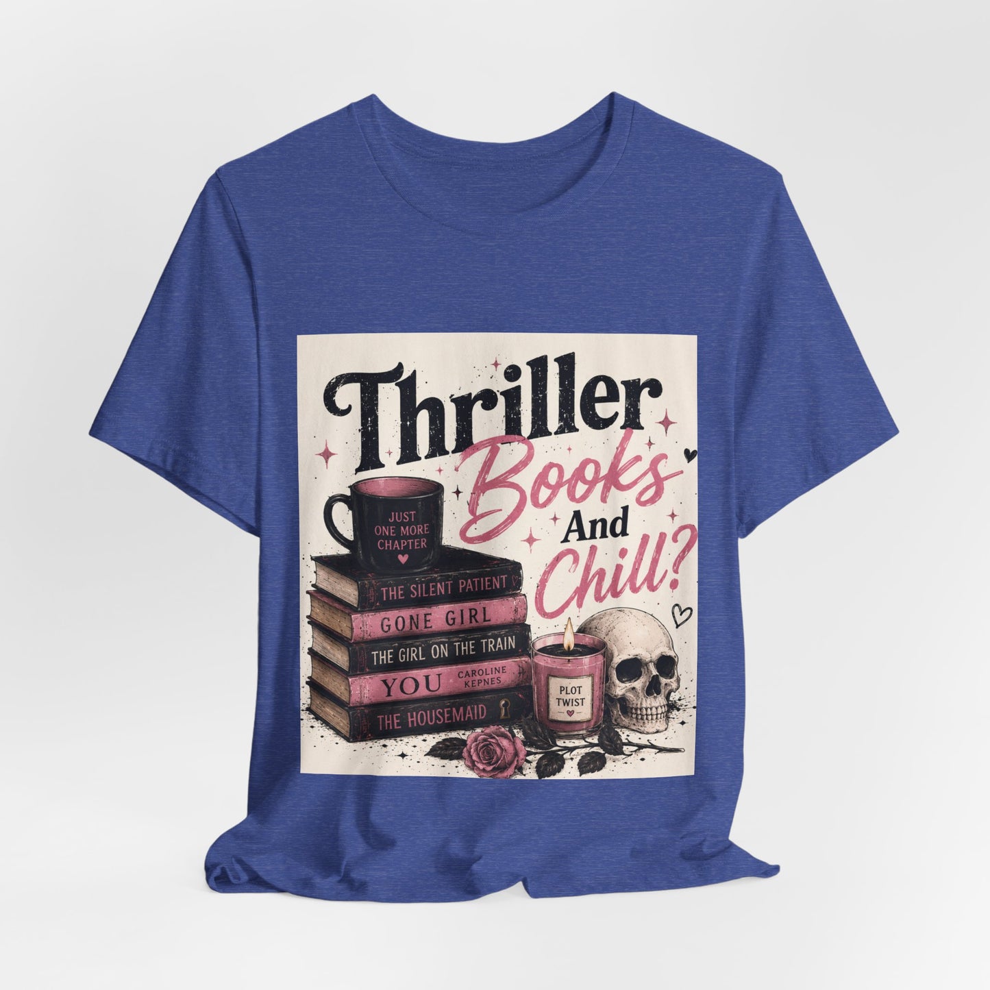 Thriller Books & Chill Tee — Cozy Mystery Reader T‑Shirt