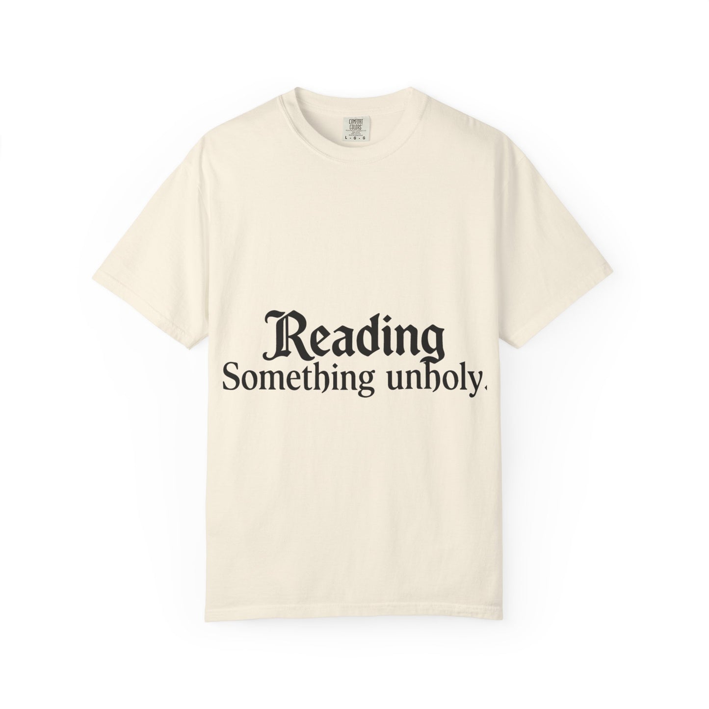 T-Shirt — "Reading Something Unholy" Graphic Tee