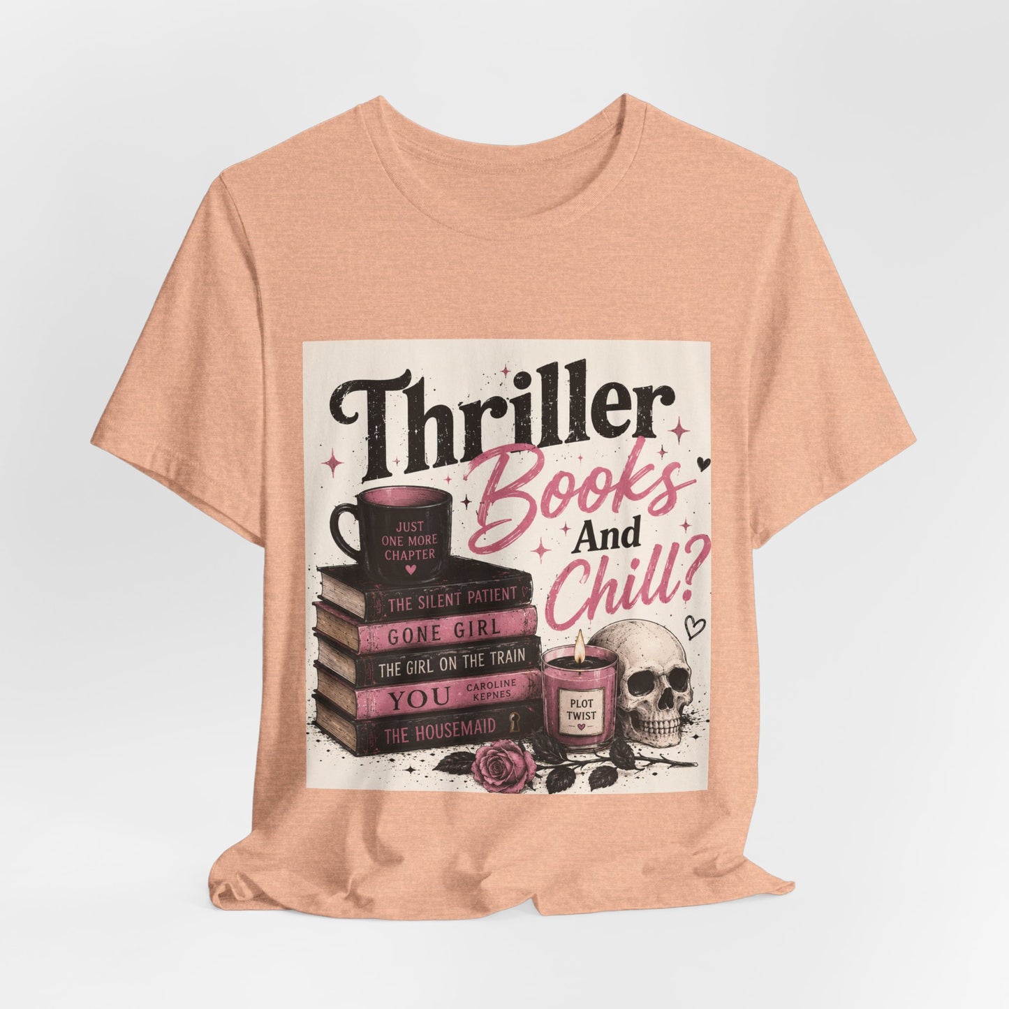 Thriller Books & Chill Tee — Cozy Mystery Reader T‑Shirt