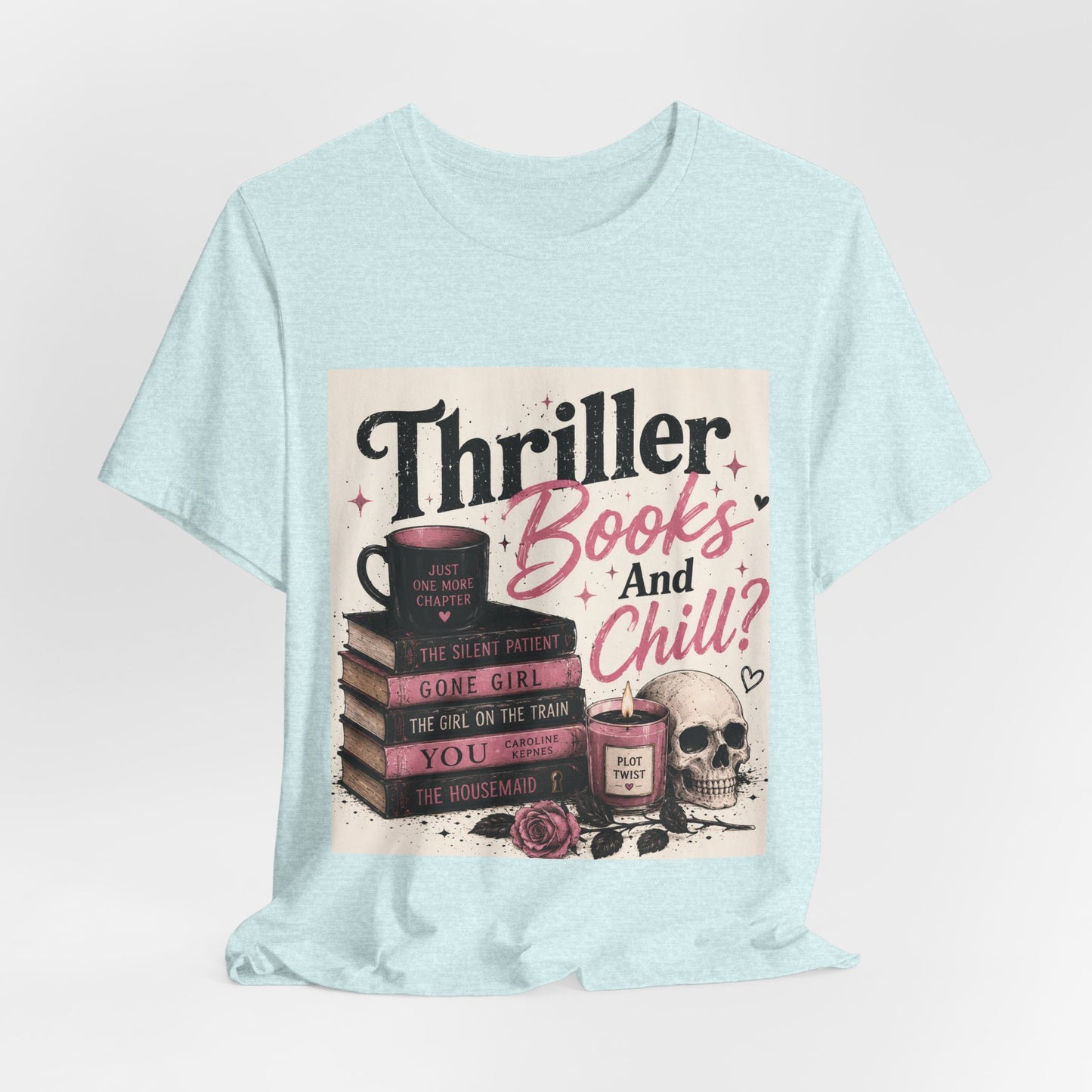 Thriller Books & Chill Tee — Cozy Mystery Reader T‑Shirt