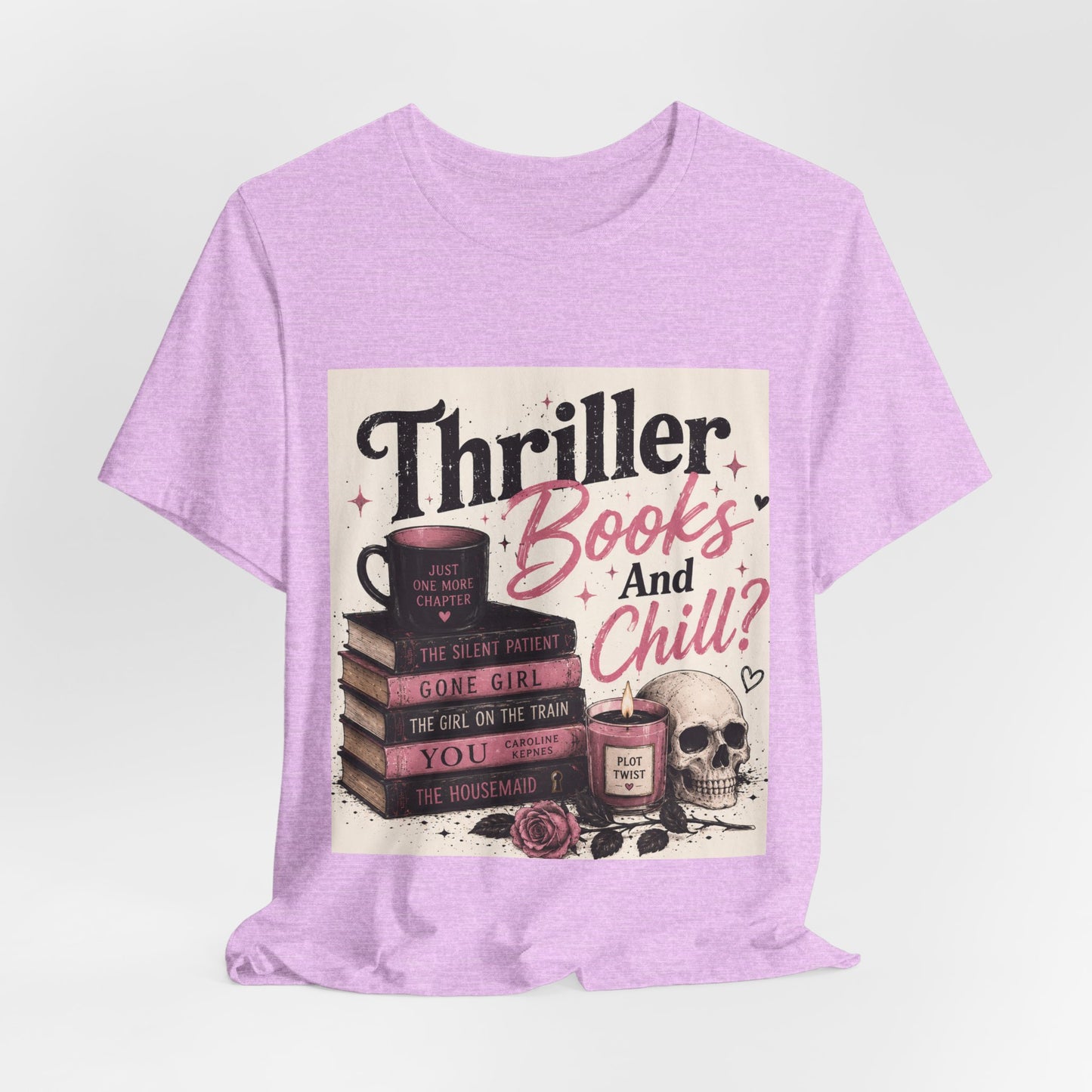 Thriller Books & Chill Tee — Cozy Mystery Reader T‑Shirt